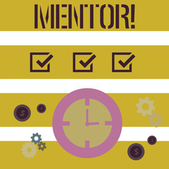 Word writing text Mentor. Business concept for Person who gives advice or support to a younger less experienced