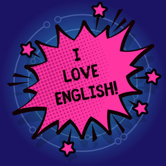 Writing note showing I Love English. Business photo showcasing To have affection for international language Grammar