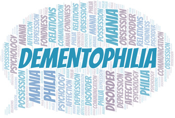 Dementophilia word cloud. Type of Philia.