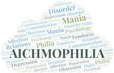 Aichmophilia word cloud. Type of Philia.