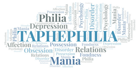 Taphephilia word cloud. Type of Philia.