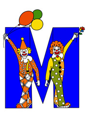 The capital letter M with funny clowns will decorate the illustration and congratulations!