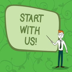 Writing note showingStart With Us. Business photo showcasing Get started on our company Invitation to join a teamwork