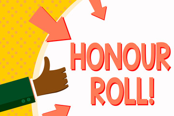 Word writing text Honour Roll. Business photo showcasing List of students who have earned grades above a specific average