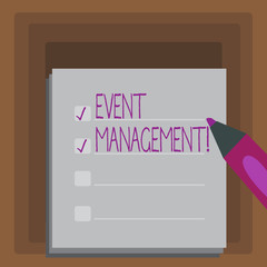 Writing note showing Event Management. Business concept for Special Occasion Schedule Organization Arrange Activities