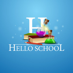 Hello school, blue postcard with books and chemical flasks