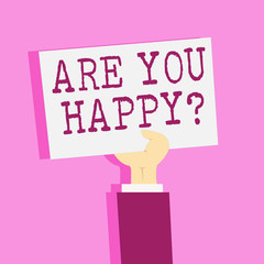 Writing note showing Are You Happyquestion. Business concept for Motivation Success Life Celebration Smile Relaxing