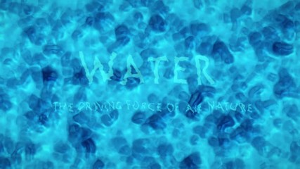 Turquoise Blue Water Surface With Splashing Waves and Text Saying Water The Driving Force Of All Nature . Computer Generated Animation 