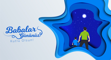 Father and son watching the night blue sky view from hands. Turkish holiday "Babalar Gunu Kutlu Olsun" Translate: "Happy Father`s Day" Calligraphy greeting card. Vector illustration.