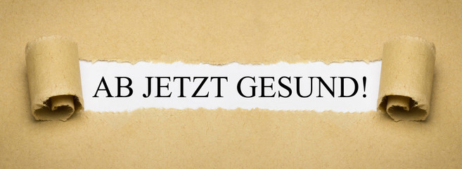 Ab jetzt gesund!
