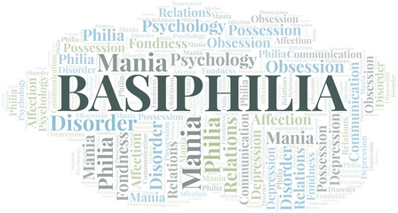 Basiphilia word cloud. Type of Philia.