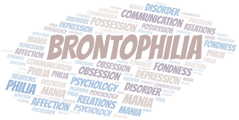 Brontophilia word cloud. Type of Philia.