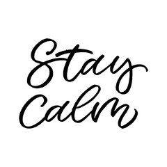 Fototapeta premium Hand drawn lettering card. The inscription: stay calm. Perfect design for greeting cards, posters, T-shirts, banners, print invitations.