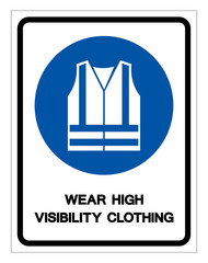 Wear High Visibility Clothing Symbol Sign,Vector Illustration, Isolated On White Background Label. EPS10
