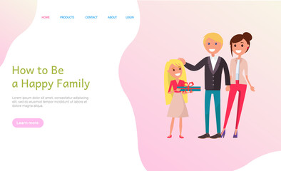 How to be happy family, woman and man with kid vector. Hubby and wife taking present made by daughter, girl with gift with wrapping paper and bow