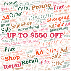 Up To $550 Off word cloud. Wordcloud made with text only.