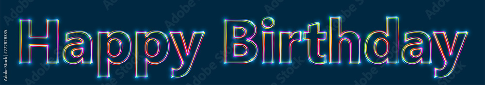 Poster happy birthday - colorful multi-layered outline text with glowing light effect on blue background.