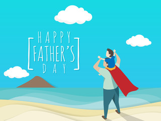 vector of happy father's day greeting card. Dad in superhero's costume giving son ride on shoulder with text happy father's day on the beach background