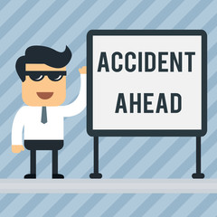 Writing note showing Accident Ahead. Business concept for Unfortunate event Be Prepared Detour Avoid tailgating Office Worker Sunglass Blank Whiteboard Meeting Presentation