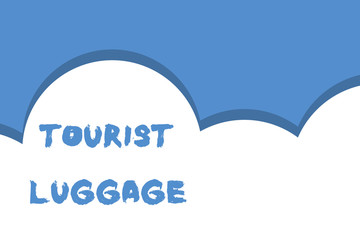 Writing note showing Tourist Luggage. Business concept for big bag that contains everything one needs for traveling Half cloud blue sky landscape Seamless cloudy pattern Abstract