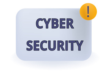 Conceptual hand writing showing Cyber Security. Concept meaning Protect a computer system against unauthorized access Empty Rectangular Shape Text Box Exclamation Mark in Circle