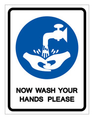 Now Wash Your Hand Please Symbol Sign,Vector Illustration, Isolated On White Background Label. EPS10