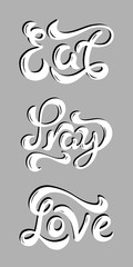 Illustration of hand lettering calligraphy eat pray love inside. For t shirts print, greetings