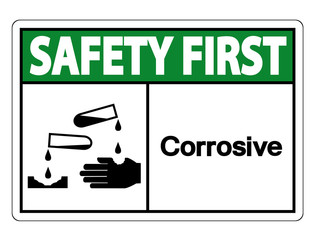 Safety first Corrosive Symbol Sign Isolate On White Background,Vector Illustration