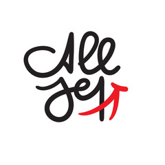 All set - simple inspire and motivational quote. Hand drawn lettering. Youth slang, idiom. Print for inspirational poster, t-shirt, bag, cups, card, flyer, sticker, badge. Cute funny vector writing