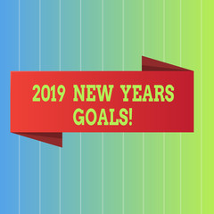 Handwriting text 2019 New Years Goals. Conceptual photo resolution List of things you want to achieve