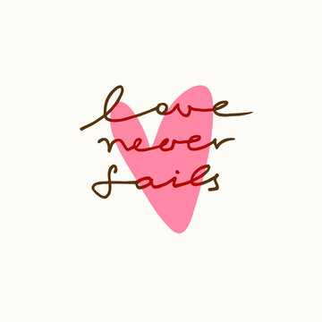 Hand lettering of Bible verse Love Never Fails, with pink heart on white background. Christian tipographic art for poster, logo, t shirt, print.
