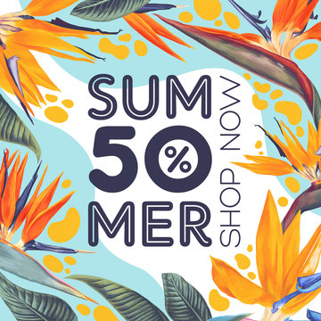 Summer sale poster template with Strelitzia Reginae (Bird of Paradise). Advertisement banner, tropical background with modern flat elements and tropical flowers and leaves in realistic style.
