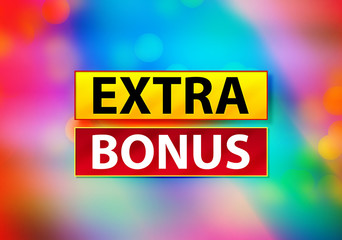 Extra Bonus Abstract Colorful Background Bokeh Design Illustration
