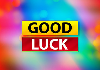 Good Luck Abstract Colorful Background Bokeh Design Illustration