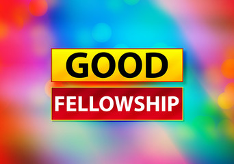 Good Fellowship Abstract Colorful Background Bokeh Design Illustration