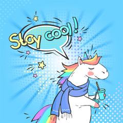 Pop art magic unicorn and speech bubble with Stay cool!