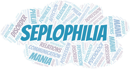 Seplophilia word cloud. Type of Philia.