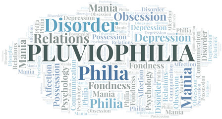 Pluviophilia word cloud. Type of Philia.