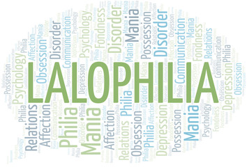 Lalophilia word cloud. Type of Philia.