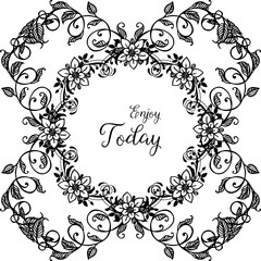 Vector illustration various wreath frame with lettering enjoy today