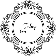 Vector illustration elegant flower frame for writing style enjoy today