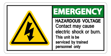 Emergency Hazardous Voltage Contact May Cause Electric Shock Or Burn Sign Isolate On White Background,Vector Illustration