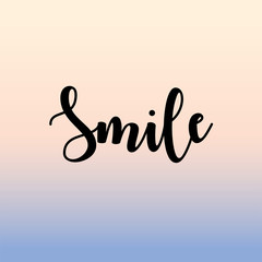 Smile. Inspirational lettering. vector illustration