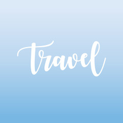 Fototapeta na wymiar Travel. Inspirational lettering. vector illustration
