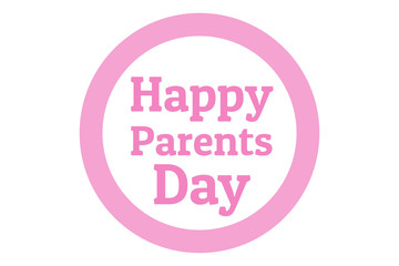 Parents Day - Holiday that celebrated on the Fourth Sunday in July in USA. Festive background with greeting inscription in circle for banner, card, poster, template.