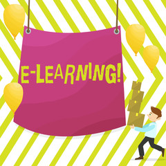Word writing text E Learning. Business photo showcasing Education by the internet Distant Schooling Web Courses Studies Man Carrying Pile of Boxes with Blank Tarpaulin in the Center and Balloons