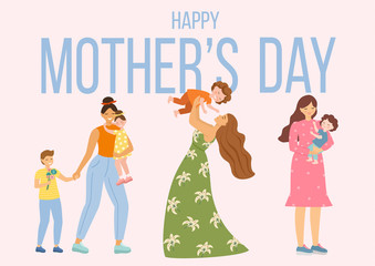 Happy Mothers Day. Vector illustration with women and their children. Beautiful template. Can be used for banner, poster, card, postcard and printable.