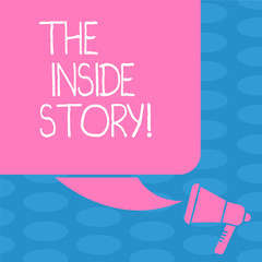 Word writing text The Inside Story. Business concept for information that is known only showing...