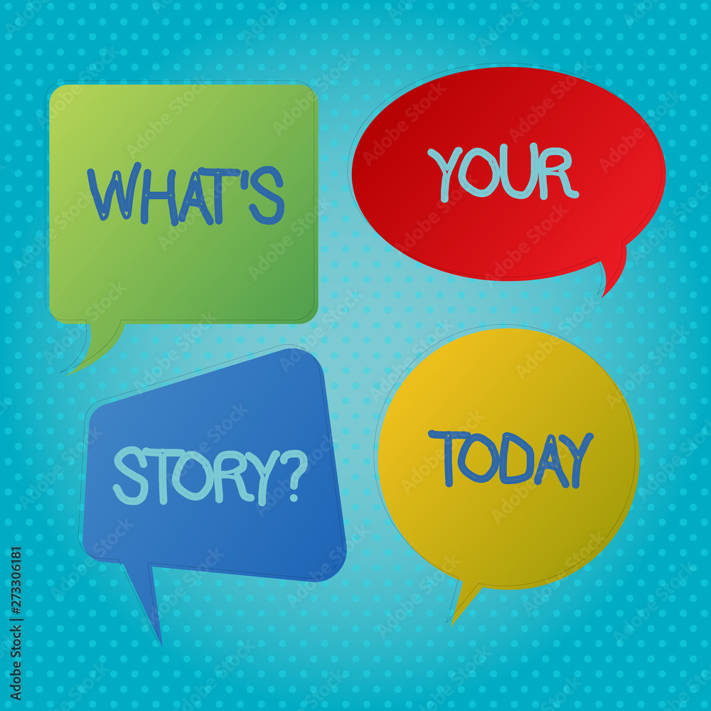 Fototapete Word writing text What S Your Storyquestion. Business concept for Telling demonstratingal past experiences Storytelling Blank Speech Bubble Sticker in Different Shapes and Color for Multiple Chat.