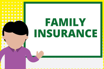 Text sign showing Family Insurance. Business photo text paying a partial or full health care for relatives Young man standing in front whiteboard pointing to project. photo Art